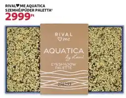Rossmann Rival Me Aquatica szemhéjpúder paletta ajánlat