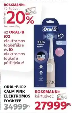 Rossmann Oral-B IO2 calm pink elektromos fogkefe ajánlat