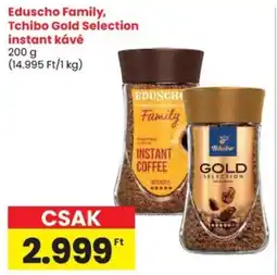 Spar Eduscho Family, Tchibo Gold Selection instant kávé ajánlat