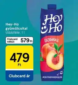 Tesco HEY-HO GYÜMÖLCSITAL ajánlat