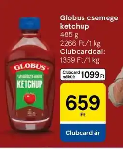 Tesco Globus csemege-ketchup ajánlat