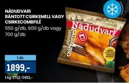 Metro Nádudvari rántott csirkemell, csirkecombfilé ajánlat