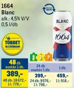 Metro 1664 Blanc ajánlat