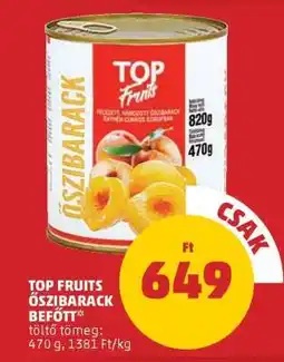 PENNY TOP FRUITS Őszibarack Befőtt ajánlat