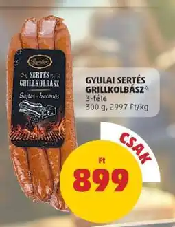 PENNY GYULAI SERTÉS GRILLKOLBÁSZ ajánlat