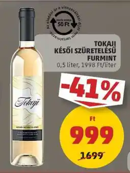 PENNY Tokaji Késői Szüretelésű Furmint ajánlat