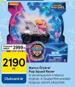 Tesco Mancs Őrjárat Pup Squad Racer ajánlat