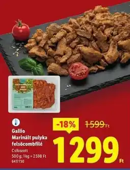 Lidl Gallio Marinált pulyka felsőcombfilé ajánlat