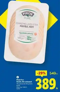 Lidl PIKOK PURE Füstölt, főtt csirkemell ajánlat