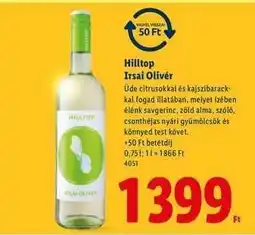 Lidl HILLTOP Irsai Olivér ajánlat