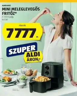 ALDI Ambiano Mini Meleglevegős Fritőz ajánlat