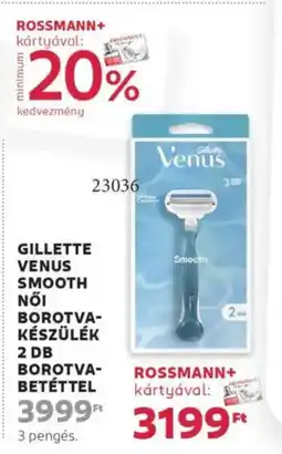 Rossmann Gillette Venus smooth női borotva- készülék ajánlat