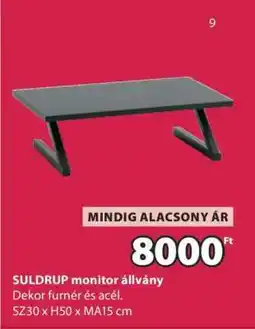 JYSK SULDRUP monitor állvány ajánlat