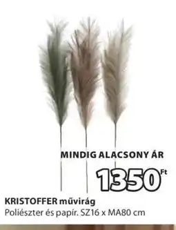 JYSK KRISTOFFER művirág ajánlat