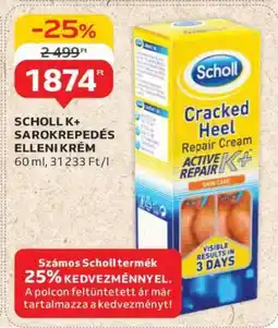 Auchan SCHOLL K+ SAROKREPEDÉS ELLENI KRÉM ajánlat