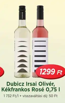 Real Dubicz Irsai Olivér, Kékfrankos Rosé ajánlat