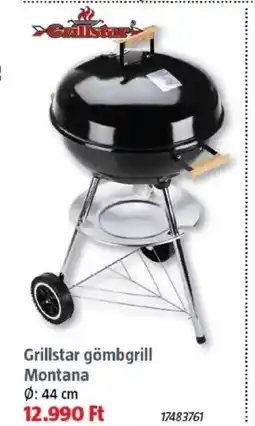 Bauhaus Grillstar gömbgrill Montana ajánlat