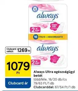 Tesco Always Ultra egészségügyi betét ajánlat