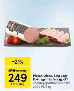 Tesco Platán Olasz, Zala vagy Fokhagymás felvágott ajánlat