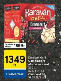 Tesco Karaván Grill Camembert áfonyaszósszal ajánlat