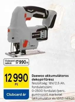 Tesco Daewoo akkumulátoros dekopírfűrész ajánlat
