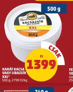 PENNY Karát kacsa vagy libazsír XXL ajánlat
