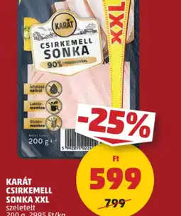 PENNY Karát Csirkemell Sonka XXL ajánlat