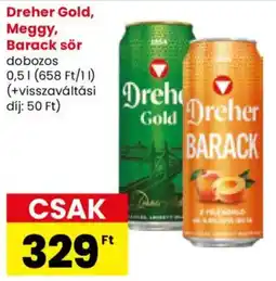 Spar Dreher Gold, Meggy, Barack sör ajánlat