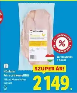 Lidl Húsfarm Friss csirkemellfilé ajánlat