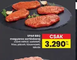 Interspar Spar BBQ magyaros sertéskaraj ajánlat