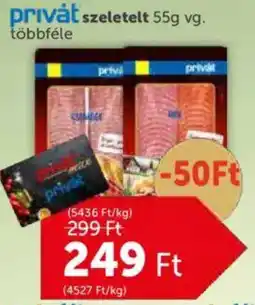 PRIVÁT Privát szeletelt ajánlat