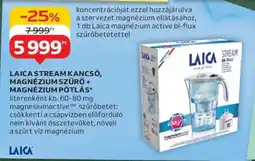 Auchan LAICA STREAM KANCSÓ, MAGNÉZIUM SZŰRŐ + MAGNÉZIUM PÓTLÁS ajánlat