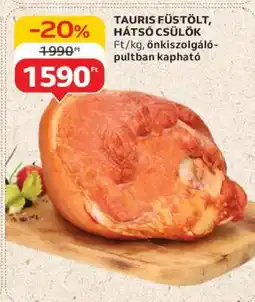 Auchan Tauris Füstölt, Hátsó Csülök ajánlat