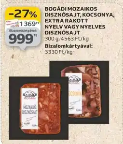 Auchan BOGÁDI MOZAIKOS DISZNÓSAJT, KOCSONYA, EXTRA RAKOTT NYELV VAGY NYELVES DISZNÓSAJT ajánlat