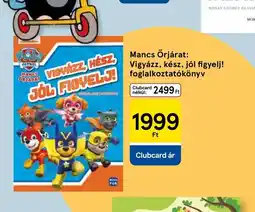 Tesco Mancs Őrjárat: Vigyázz, kész, jl figyelj! foglalkoztatkönyv ajánlat