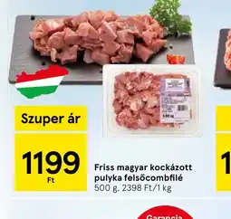 Tesco Friss magyar kockázott pulyka felsőcombfilé ajánlat