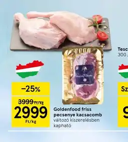 Tesco Goldenfood friss pecsenye kacsacomb ajánlat