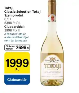 Tesco Tokaji Classic Selection Tokaji Szamorodni ajánlat