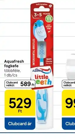 Tesco Aquafresh fogkefe ajánlat