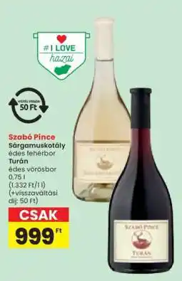 Spar Szabó Pince Sárgamuskotály és Turán ajánlat