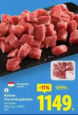 Lidl HÚSFARM Friss sertés gulyáshús ajánlat