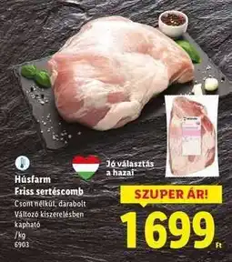 Lidl Húsfarm Friss sertéscomb ajánlat