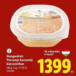 Lidl HUNGAROFETT Pecsenye kacsamáj kacsazsírban ajánlat