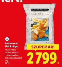 Lidl Hatherwood Fish & chips ajánlat