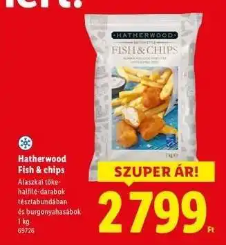 Lidl Hatherwood Fish & chips ajánlat