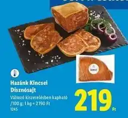 Lidl HAZÁNK KINCSEI Disznósajt ajánlat