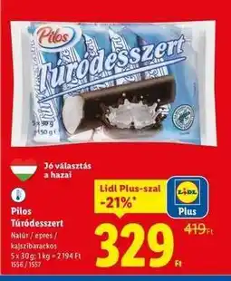 Lidl PILOS Túródesszert ajánlat