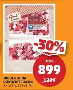 PENNY TABULA LIGNA CSÍKOZOTT BACON ajánlat