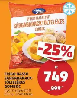 PENNY FRIGO HASSO SÁRGABARACKTÖLTELÉKES GOMBÓC ajánlat