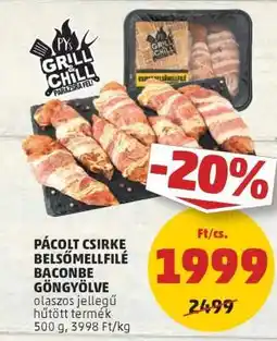 PENNY Pácolt csirke belsőmellfilé baconbe göngyölve ajánlat